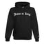 JESUS IS KING: Script Hoodie